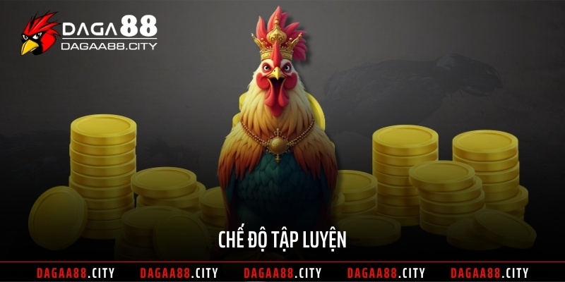 Chế độ tập luyện