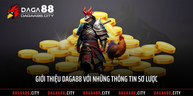 Giới thiệu DAGA88 với những thông tin sơ lược